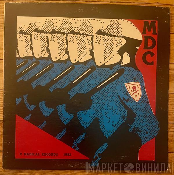  MDC   - Millions Of Dead Cops