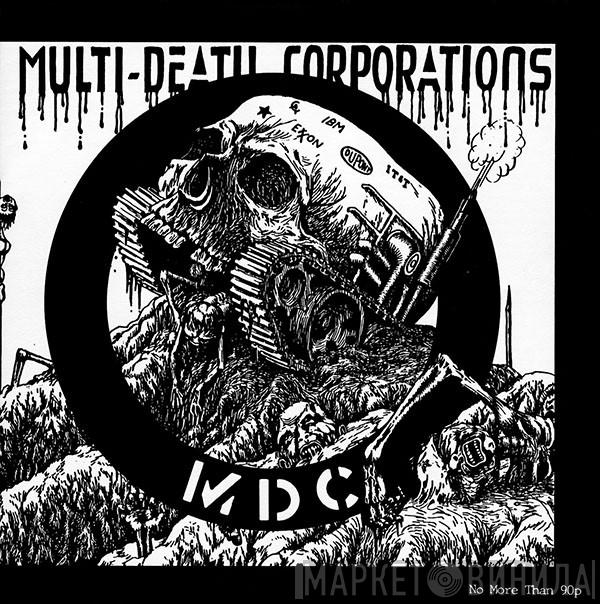  MDC   - Multi-Death Corporations