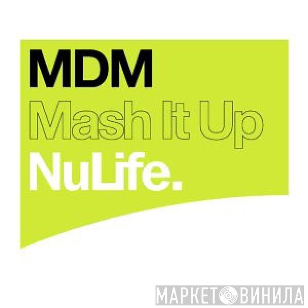 MDM - Mash It Up