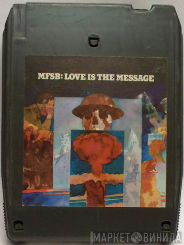  MFSB  - Love Is The Message