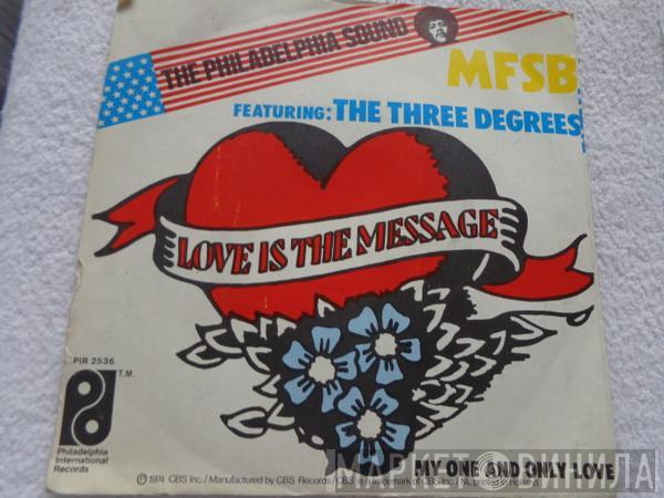 MFSB, The Three Degrees - Love Is The Message