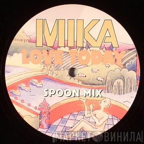 MIKA  - Love Today (Spoon Mix)