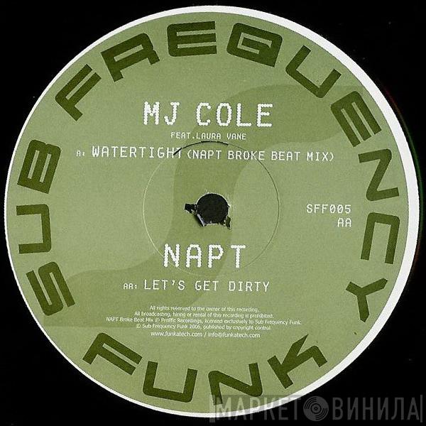 MJ Cole, Laura Vane, Napt - Watertight (NAPT Broke Beat Mix) / Let's Get Dirty
