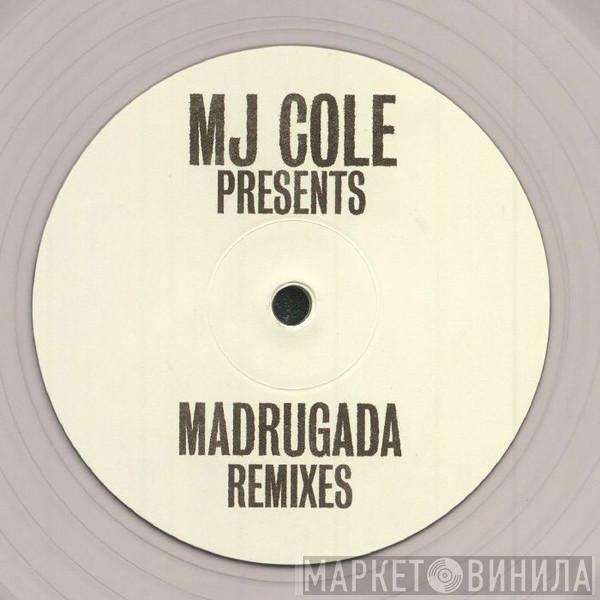 MJ Cole - Madrugada Remixes