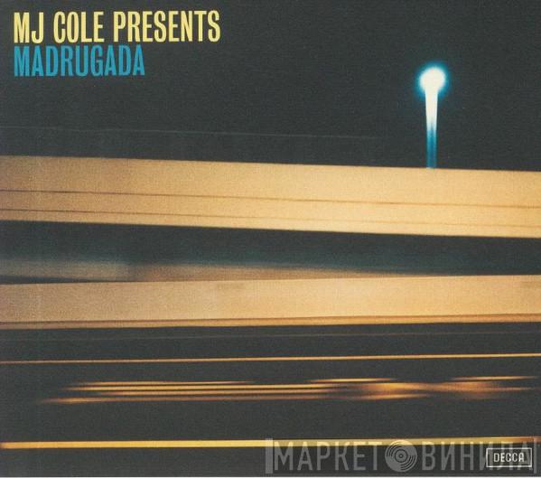 MJ Cole  - Madrugada