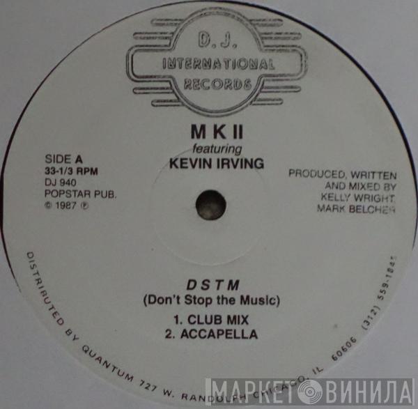 MK II, Kevin Irving - D S T M (Don't Stop The Music)