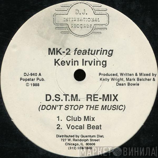 MK II, Kevin Irving - D.S.T.M. Re-Mix (Don't Stop The Music)