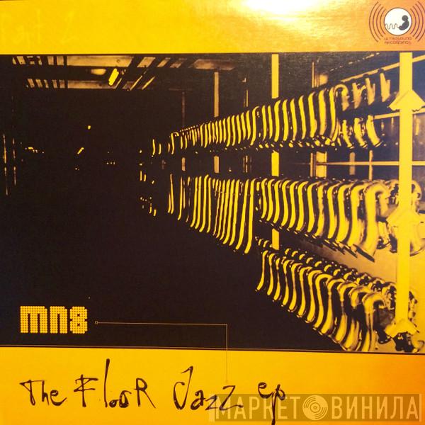 MN8  - Floor Jazz E.P.