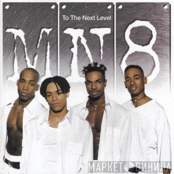  MN8  - To The Next Level