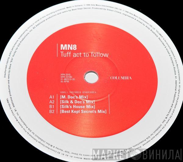 MN8 - Tuff Act To Follow