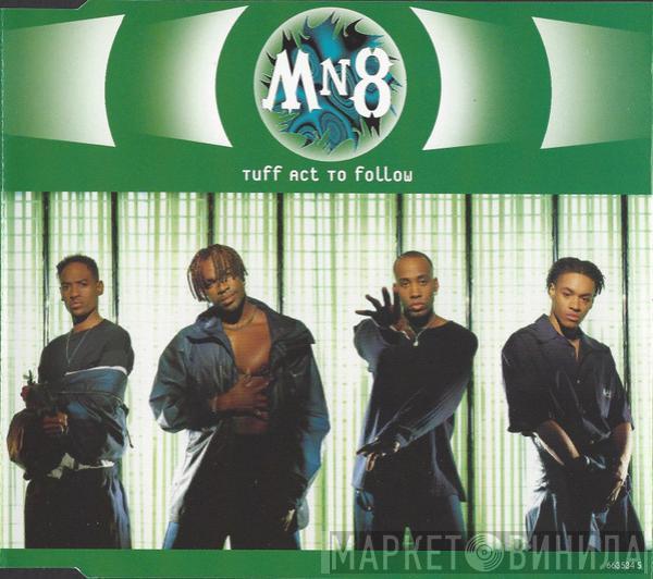 MN8 - Tuff Act To Follow