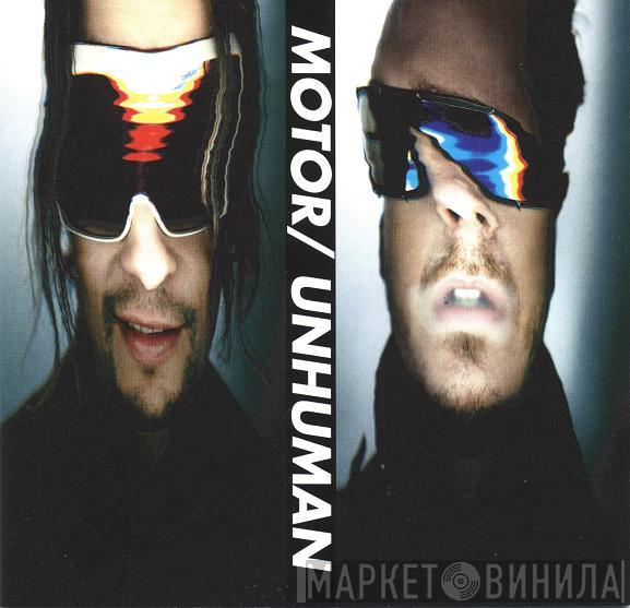 MOTOR  - Unhuman