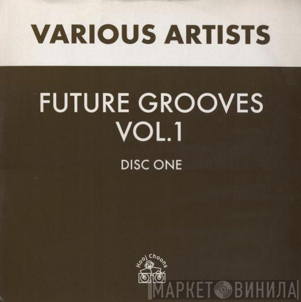 MRE, Joff Roach - Future Grooves Vol. 1 (Disc One)