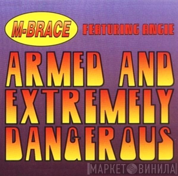 M. Brace, Angie Gold - Armed And Extremely Dangerous