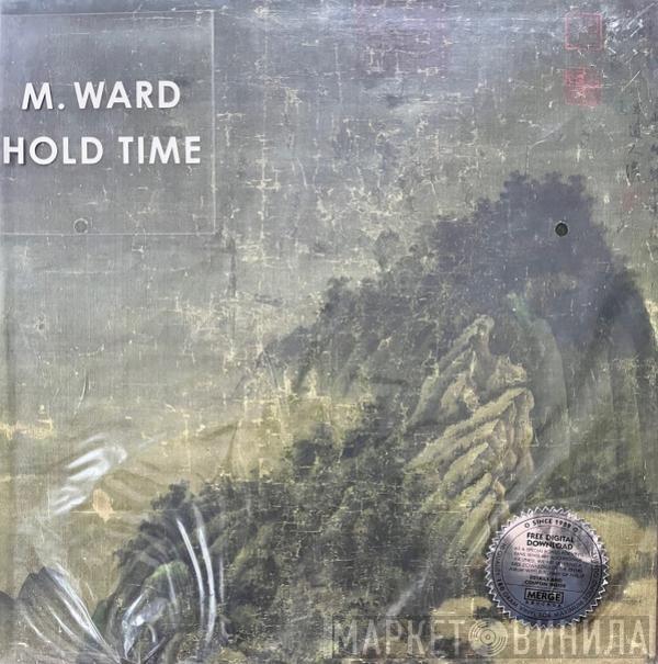M. Ward - Hold Time