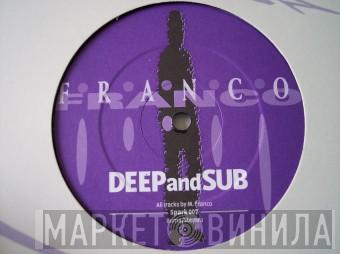 M. Franco - Deep And Sub