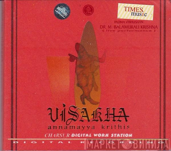 M. Balamuralikrishna - Usakha -  Annamayya Krithis