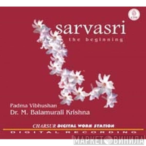 M. Balamuralikrishna - Sarvasri - The Beginning
