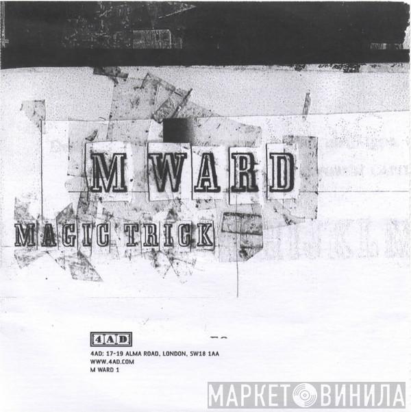 M. Ward - Magic Trick