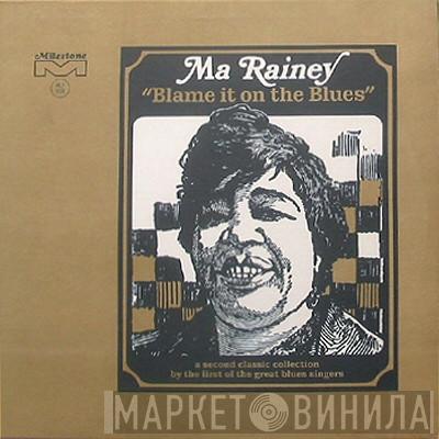  Ma Rainey  - Blame It On The Blues