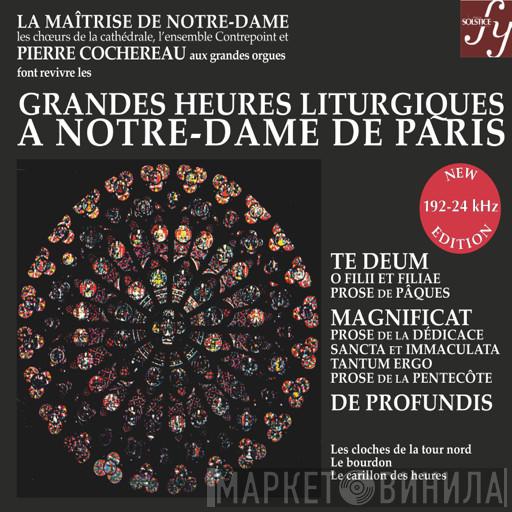 , Maîtrise De Notre-Dame De Paris  Pierre Cochereau  - Grandes Heures Liturgiques A Notre-Dame De Paris