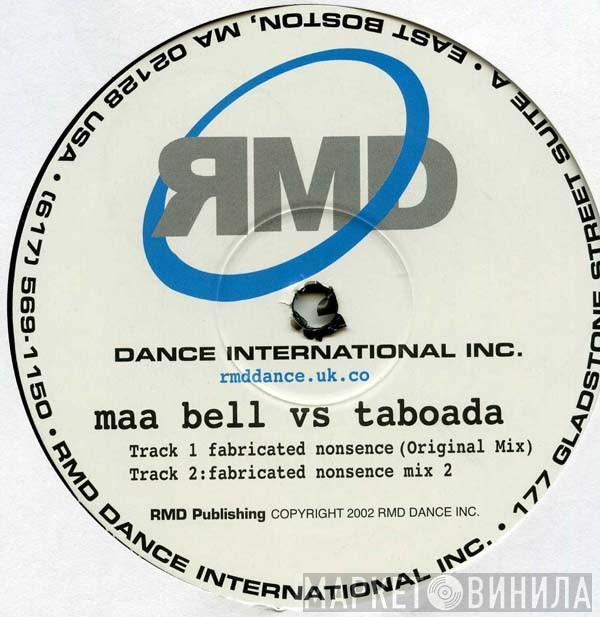 Maa Bell, Taboada - Fabricated Nonsence