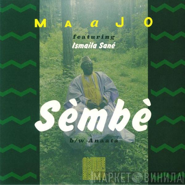 Maajo, Ismaila Sane - Sèmbè