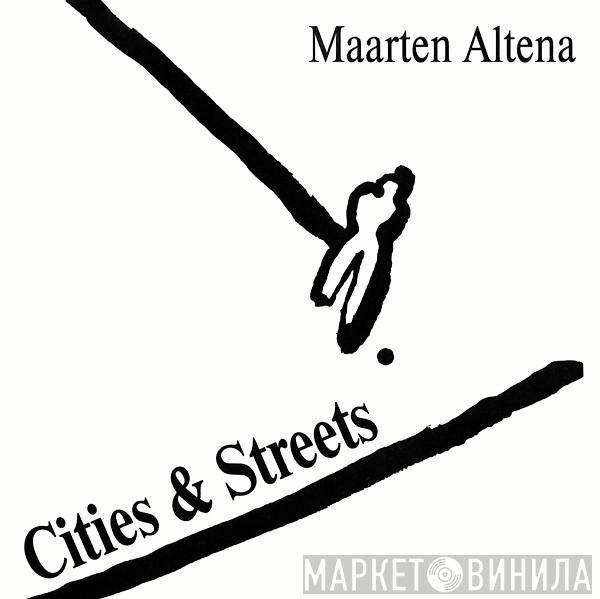 Maarten Altena - Cities & Streets