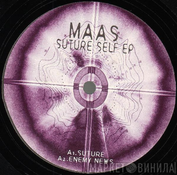 Maas - Suture Self EP