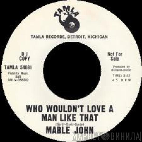 Mable John - Who Wouldn't Love A Man Like That / Say You'll Never Let Me Go