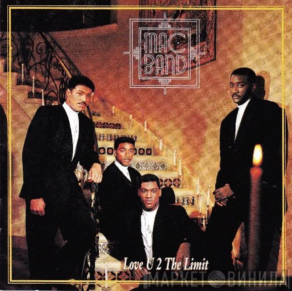 Mac Band Featuring The McCampbell Brothers - Love U 2 The Limit