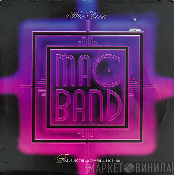 Mac Band Featuring The McCampbell Brothers - Mac Band