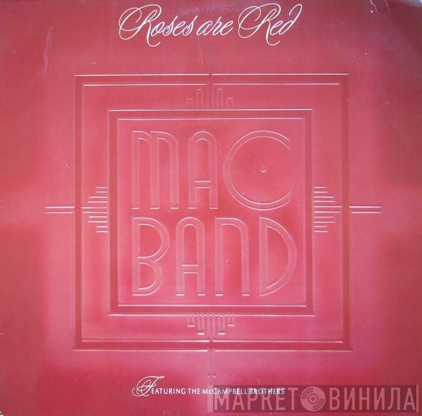 Mac Band Featuring The McCampbell Brothers - Roses Are Red