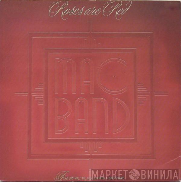 Mac Band Featuring The McCampbell Brothers - Roses Are Red