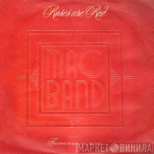 Mac Band Featuring The McCampbell Brothers - Roses Are Red