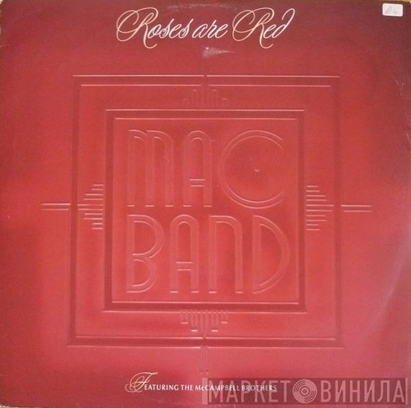 Mac Band Featuring The McCampbell Brothers - Roses Are Red