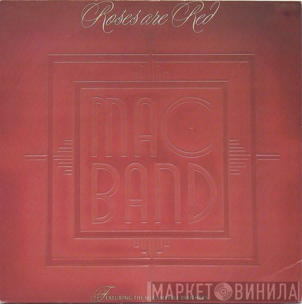 Mac Band Featuring The McCampbell Brothers - Roses Are Red
