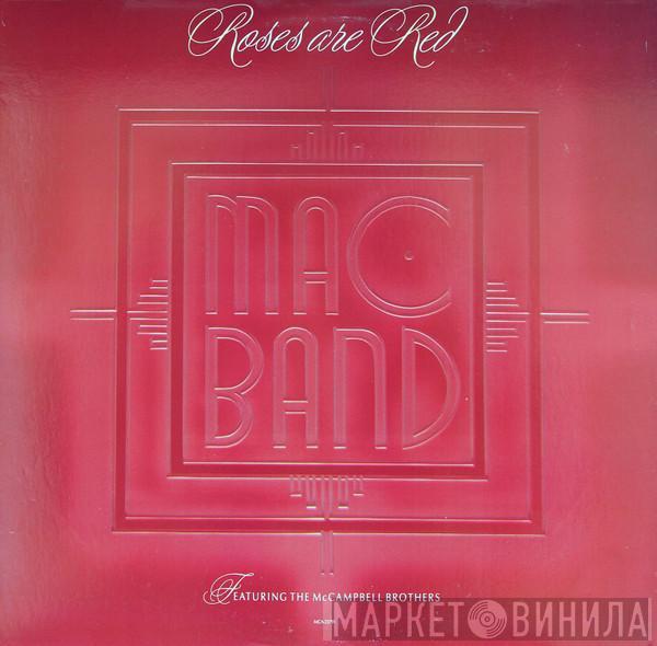 Mac Band Featuring The McCampbell Brothers - Roses Are Red