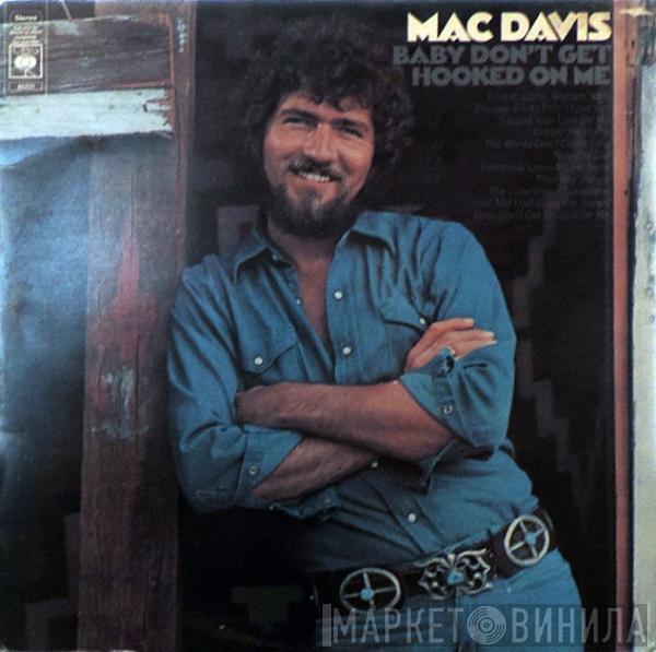 Mac Davis - Baby Don't Get Hooked On Me