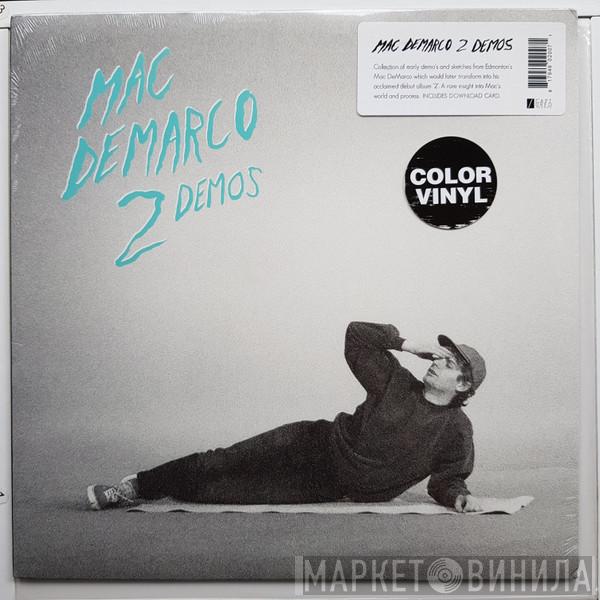  Mac Demarco  - 2 Demos