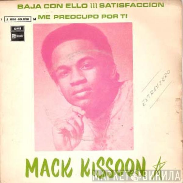 Mac Kissoon - Baja Con Ello - Satisfaccion / Me Preocupo Por Ti