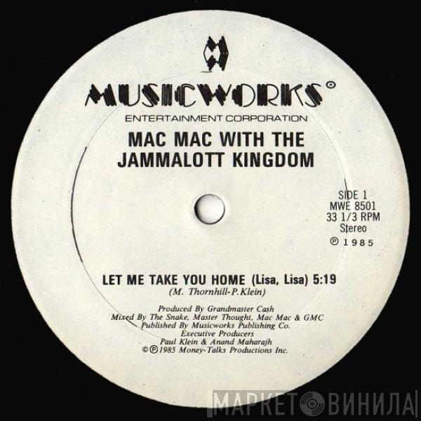 Mac Mac, The Jammalott Kingdom - Let Me Take You Home (Lisa, Lisa)