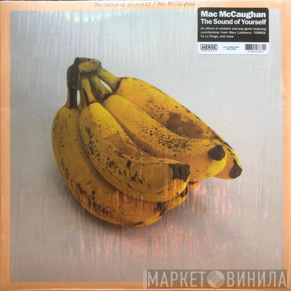 Mac McCaughan - The Sound Of Yourself