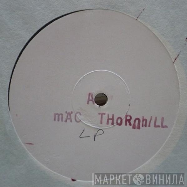  Mac Thornhill  - Mac Thornhill