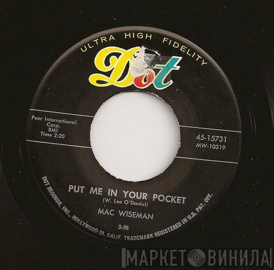 Mac Wiseman - Put Me In Your Pocket / When The Work's All Done This Fall