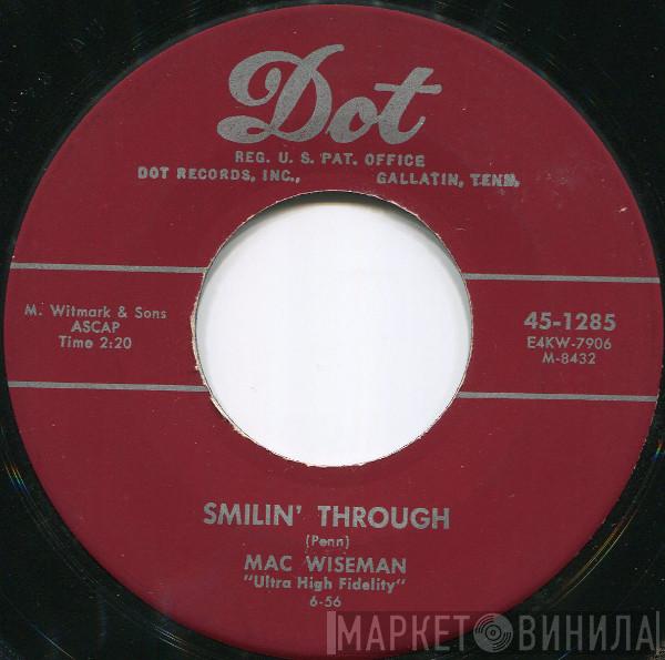 Mac Wiseman - Smilin' Through / I'm Drifting Back To Dreamland