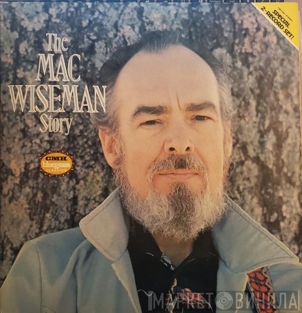 Mac Wiseman - The Mac Wiseman Story