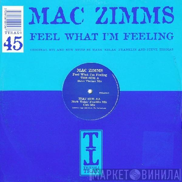  Mac Zimms  - Feel What I'm Feeling