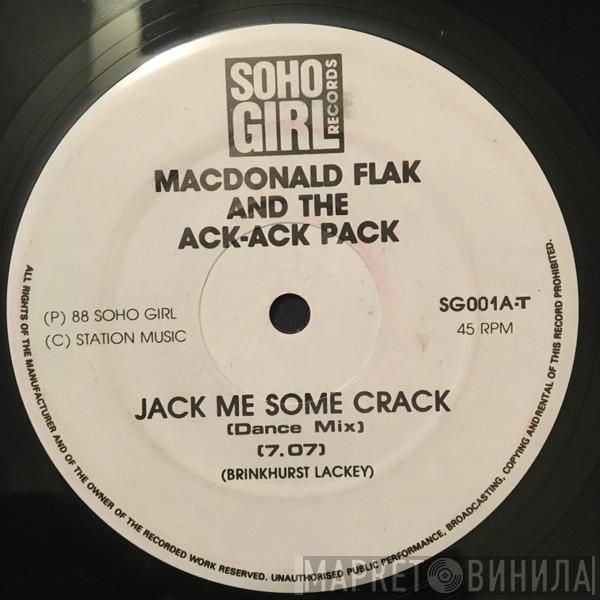 MacDonald Flack And The Ack-Ack Pack - Jack Me Some Crack