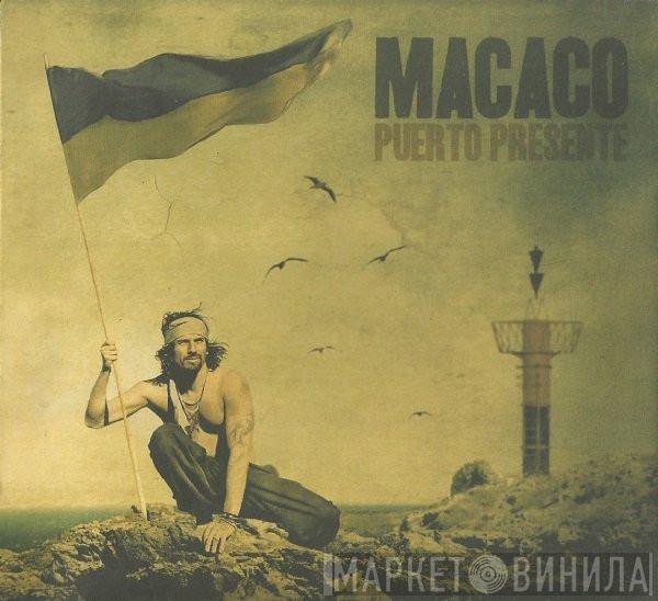 Macaco - Puerto Presente